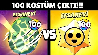 100 EFSANEVİ CANAVAR YUMURTASI vs 100 EFSANEVİ STARR HEDİYESİ🔥 Brawl Stars