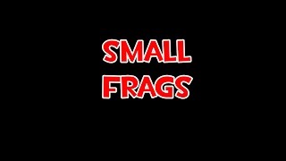 Csgo Small Frags