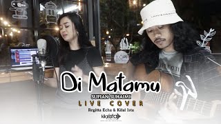 DiMatamu - Sufian Suhaimi (Cover) Rezha Regita & Kilal Ista