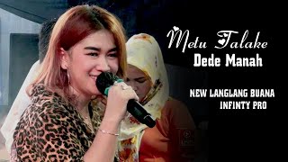 Metu Talake#DedeManah | New Langlang Buana | Infinity Pro