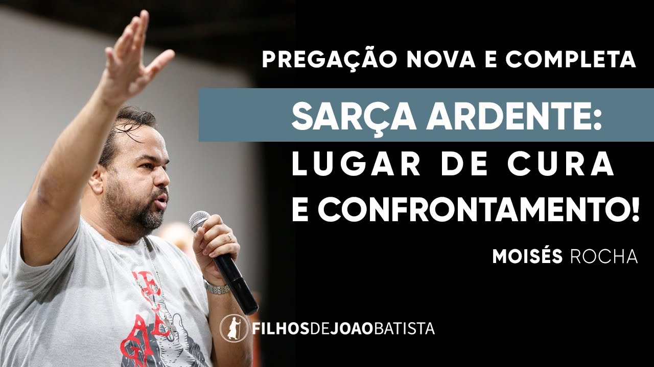 SARÇA ARDENTE: Lugar de cura e confrontamento! | Moisés Rocha - Pregação NOVA