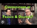 Canonizations of Franco & Dolfuss?