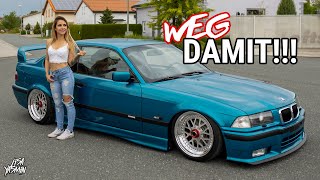 Weg damit!!!  | BMW E36 | Lisa Yasmin