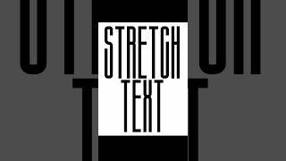 Stretch text effect 💫 #canva #canvatutorial #canvatutorial