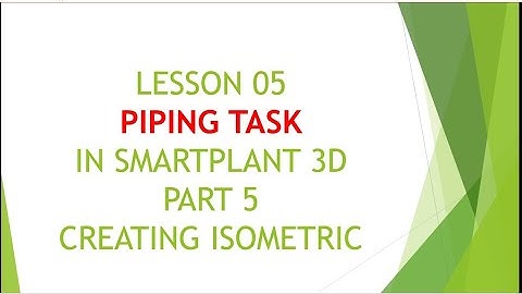 [SP3D]/LESSON 05/PART 05/PIPING TASK