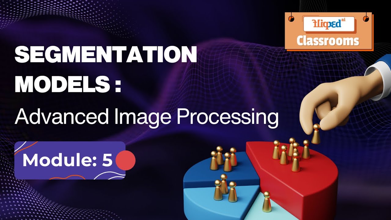 Module 5: Example 2 | Segmentation Models: Advanced Image Processing