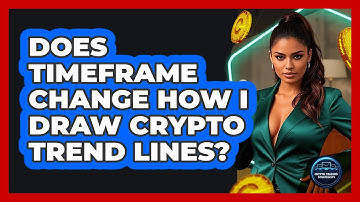 Does Timeframe Change How I Draw Crypto Trend Lines? - Crypto Trading Strategists