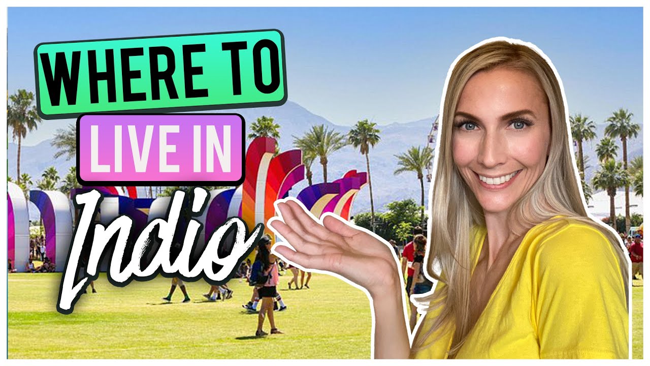 GUIDE to Indio's Best Places to Live - YouTube