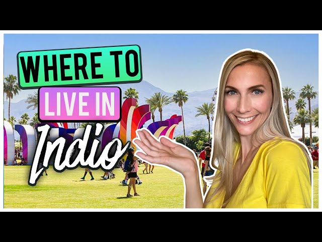 Best Neighborhoods In Indio California - GUIDE to Indio's Best Places to  Live 