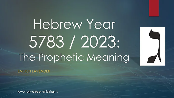 What is the Prophetic Meaning of 5783 / 2023