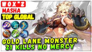 Gold Lane Monster Masha 21 Kills No Mercy [ Top Global Masha ] W o x “ z - Mobile Legends Build