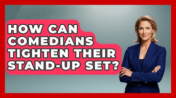 How Can Comedians Tighten Their Stand-up Set? - Open Mic Manual