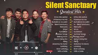 Silent Sanctuary New Song ☑ OPM Love Nonstop Songs Playlist 2024 🎶 silent sanctuary greatest hits