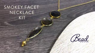 Smokey Facet Necklace Kit - DIY Quick Make - Bead House