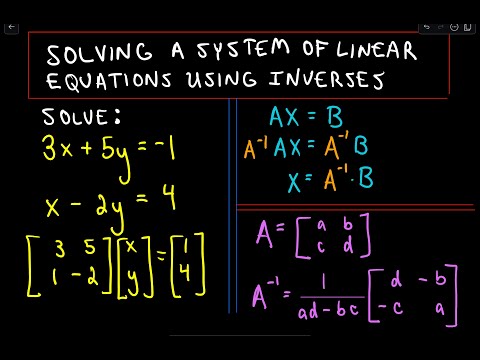 Solving a System of Linear Equations Using Inverses