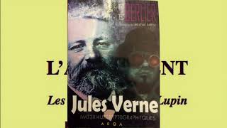 Jules VERNE/Maurice LEBLANC et le secret du triangle Rennes-le-Château/Bugarach/Arques