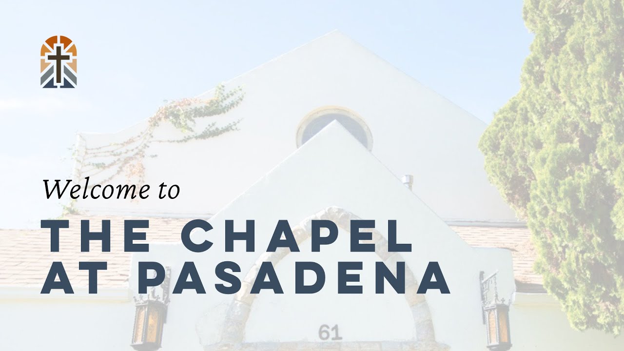 THE CHAPEL at Pasadena 11AM Service (Sunday March 1, 2026)
