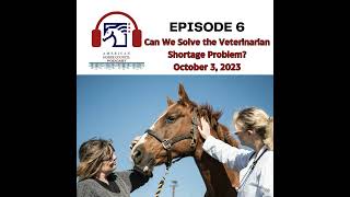 Can We Solve the Veterinarian Shortage Problem for October 3, 2023 by American Horse Council - Ho...