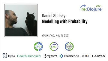 re:Clojure 2021 workshop: Modelling with Probability by Daniel Slutsky
