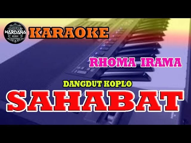 SAHABAT (karaoke) RHOMA IRAMA DANGDUT KOPLO class=