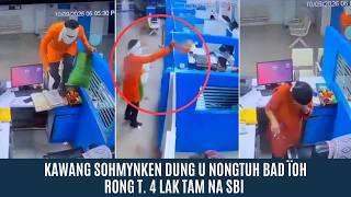 KAWANG SOHMYNKEN DUNG U NONGTUH BAD ÏOH RONG T. 4 LAK TAM NA SBI