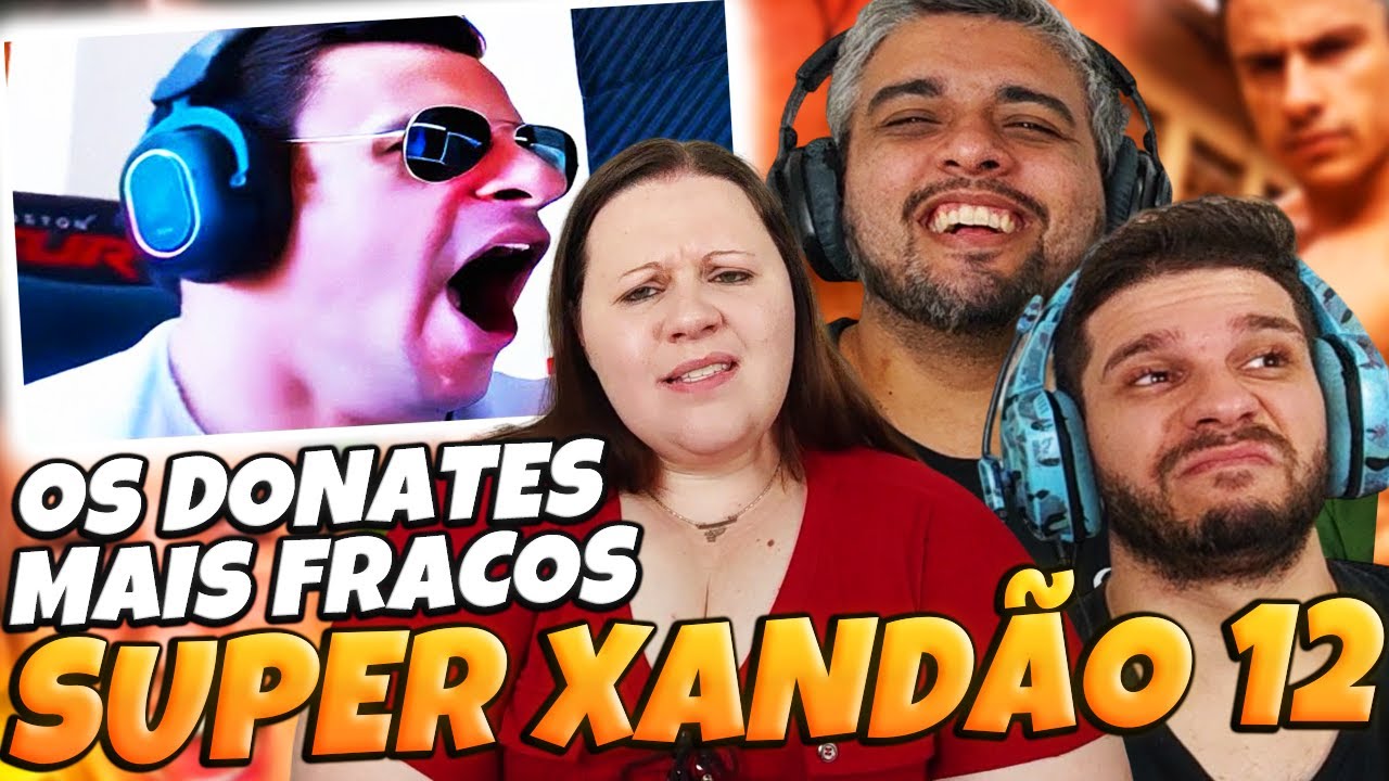 OS DONATES MAIS FRACOS DA LIVE DO SUPER XANDÃO #12 | @O COPRÓLITO   | Family Reacts