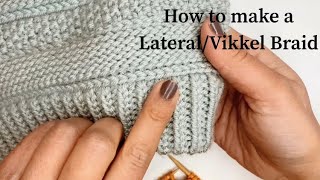 How to make a Lateral/Vikkel Braid #knittingtutorial #lateralbraid #knitting