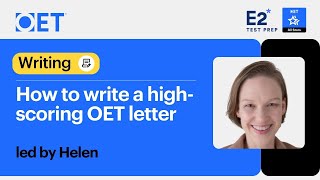 Class with E2 Test Prep: OET Writing - How to Write a High-scoring OET Letter