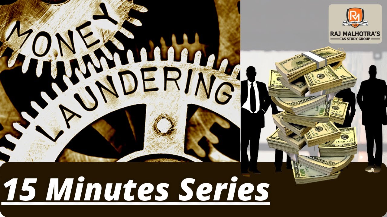 15 Minutes Series Money Laundering Internal Security UPSC IAS 15 minutes series money laundering internal security upsc ias