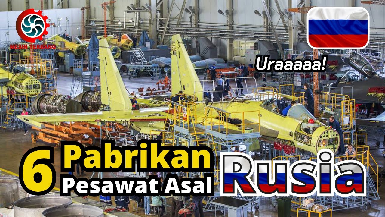 6 Pabrikan Pesawat Terbaik Milik Rusia, Siap Bersaing Melawan Dominasi Barat