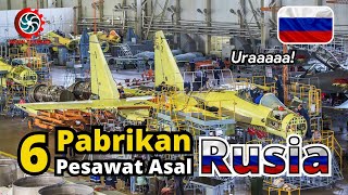 6 Pabrikan Pesawat Terbaik Milik Rusia, Siap Bersaing Melawan Dominasi Barat
