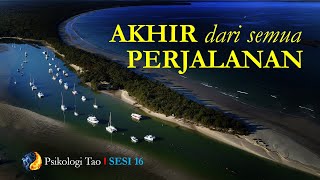 Download Lagu 252.PSIKOLOGI TAO I Sesi 16 I AKHIR DARI SEMUA PERJALANAN MP3