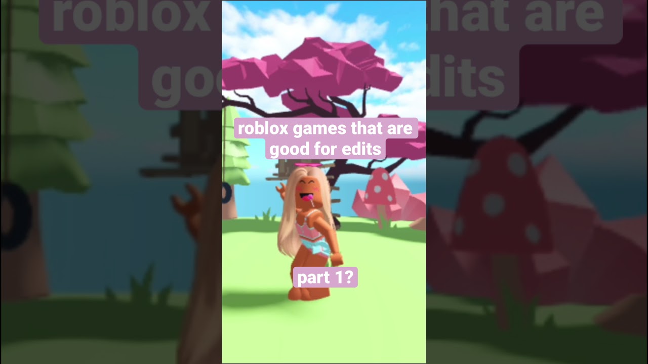 games in roblox that are good for edits｜Pesquisa do TikTok