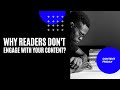 Why readers dont engage with your content  digital uncovered