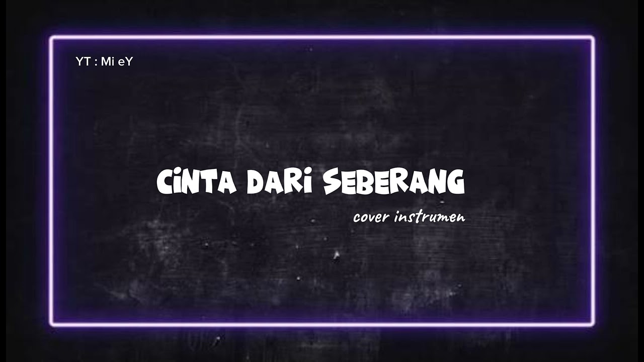 cinta dari seberang ( cover instrumen )