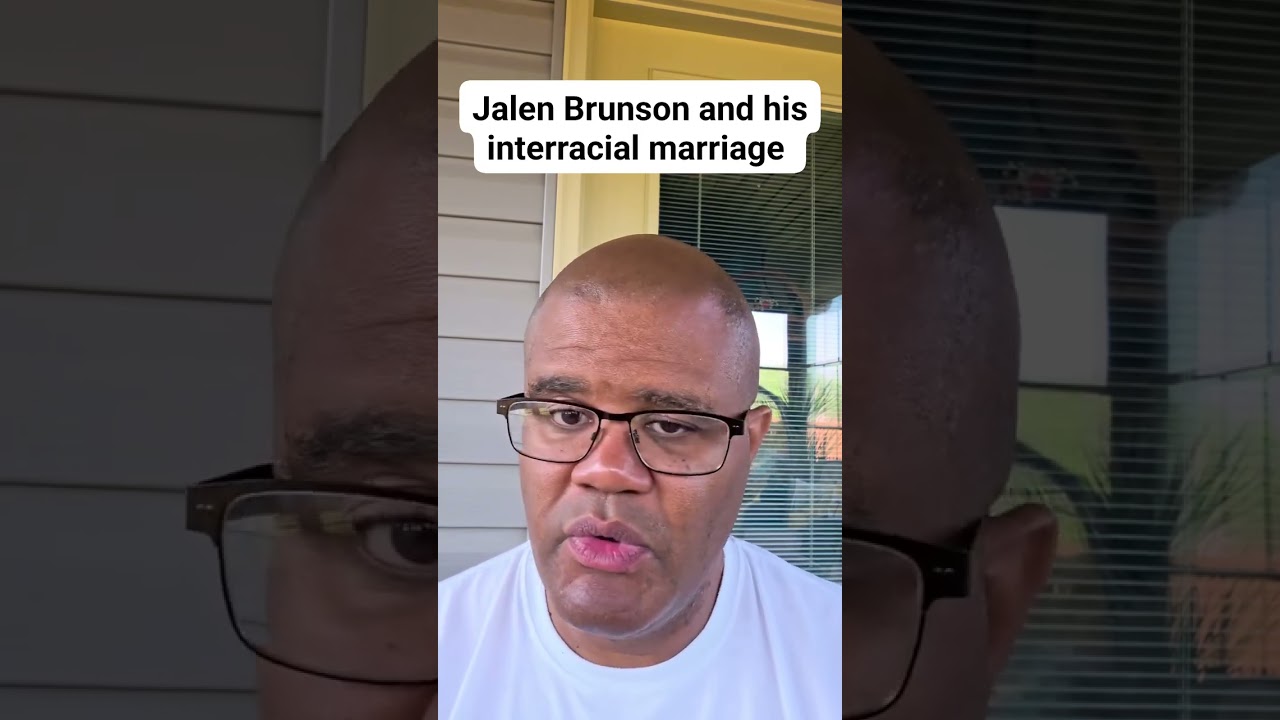 Jalen Brunson and his interracial marriage