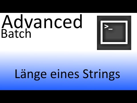 Advanced Batch [3] - Länge einer Zeichenkette ermitteln