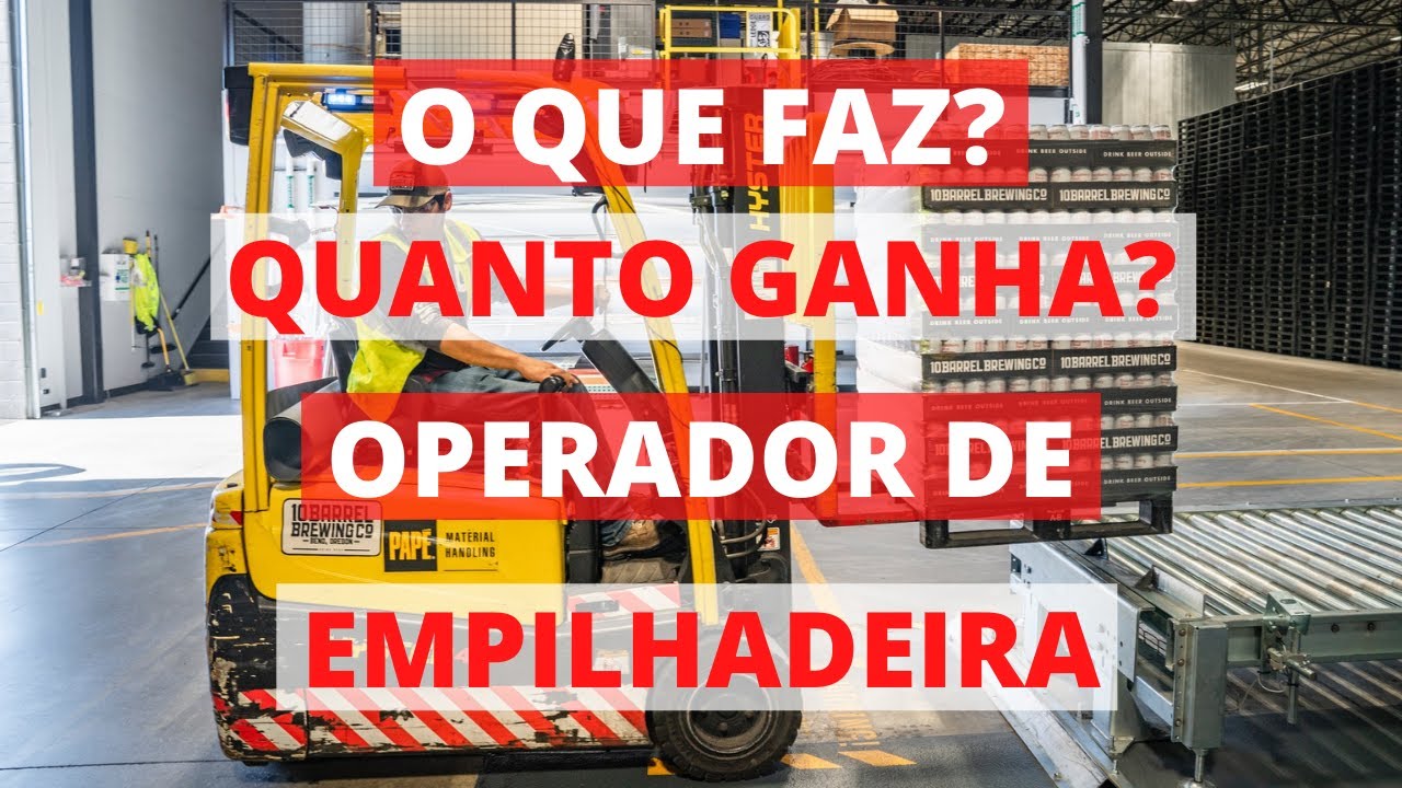 O que faz um Operador de Empilhadeira - Quanto Ganha? | # ...