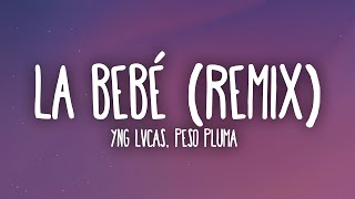 Yng Lvcas & Peso Pluma - La Bebe Remix (Letra/Lyrics) Resimi