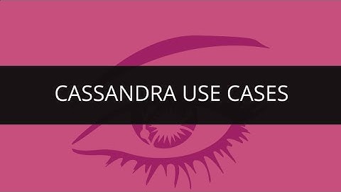 Cassandra Use Cases | Edureka