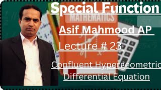 Confluent Hypergeometric Differential Equation| Lecture 23 | Special Function | Urdu/Hindi