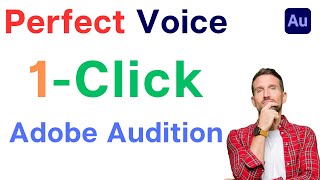 Perfect High quality voice processing in Adobe Audition in 1-Click Preset