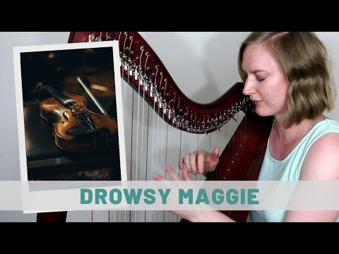 Drowsy Maggie | Multi-Level Harp Sheet Music, Session Series # 2