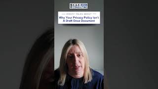 Why Your Privacy Policy Isn’t A Draft Once Document #PrivacyPolicy