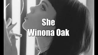 She - Winona Oak (lyrics)