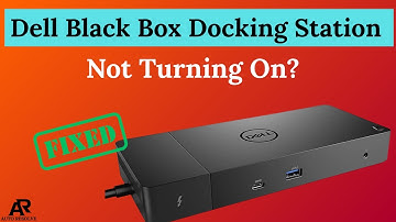 Dell Black Box Docking Station Not Turning On? Here’s the Fix