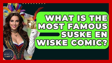 What Is The Most Famous Suske En Wiske Comic? - Exploring The Benelux