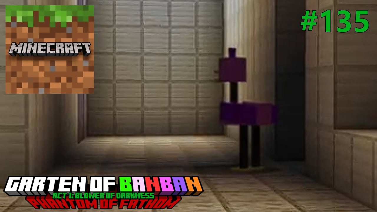 Minecraft: Bedrock Edition [PC] | Garten Of Banban Phantom of Fathom: Act 1 | Gameplay 135