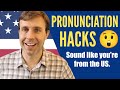 PRONUNCIATION HACKS | Speak with the American accent 🇺🇸