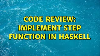 Celebrity Code Review: Implement step function in Haskell Wealth